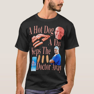 Camiseta Um Cachorro Quente Por Dia Mantém O Médico Fora In
