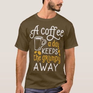Camiseta Um Café Por Dia Mantém O Café Engraçado Frio