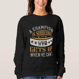 Camiseta Um Campeão É Alguém Que Se Levanta Quando Não Pode
