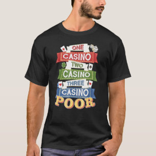 Camiseta Um Casino Dois Casino Três Casino Pobre