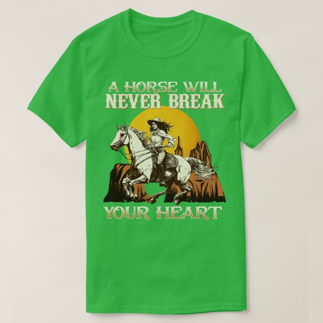 Camiseta Um Cavalo Nunca Irá Quebrar O Seu Coração... Eu Co (Frente do Design)