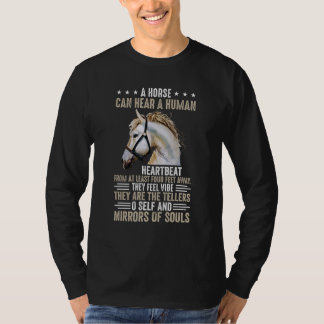 Camiseta Um cavalo pode ouvir o batimento cardíaco humano a