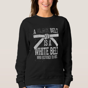 Camiseta Um Cinturão Negro É Um Cinturão Branco Que Se Recu