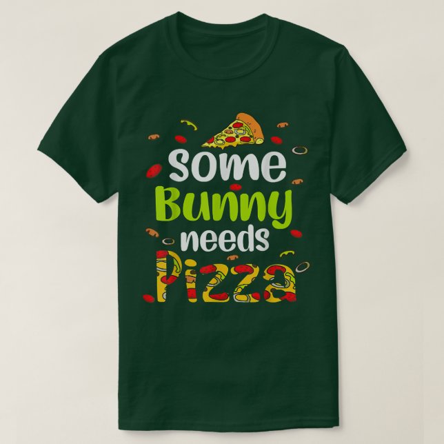 Camiseta Um Coelhinho Precisa De Pizza Dia Felz pascoa Pizz (Frente do Design)