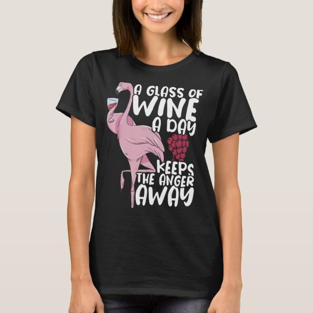 Camiseta Um copo de vinho por dia evita a raiva. Beba W (Frente)