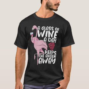 Camiseta Um copo de vinho por dia evita a raiva. Beba W
