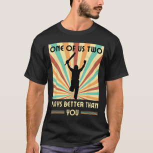Camiseta Um De Nós Dois Jogou Melhor Do Que Você Cricket 2 
