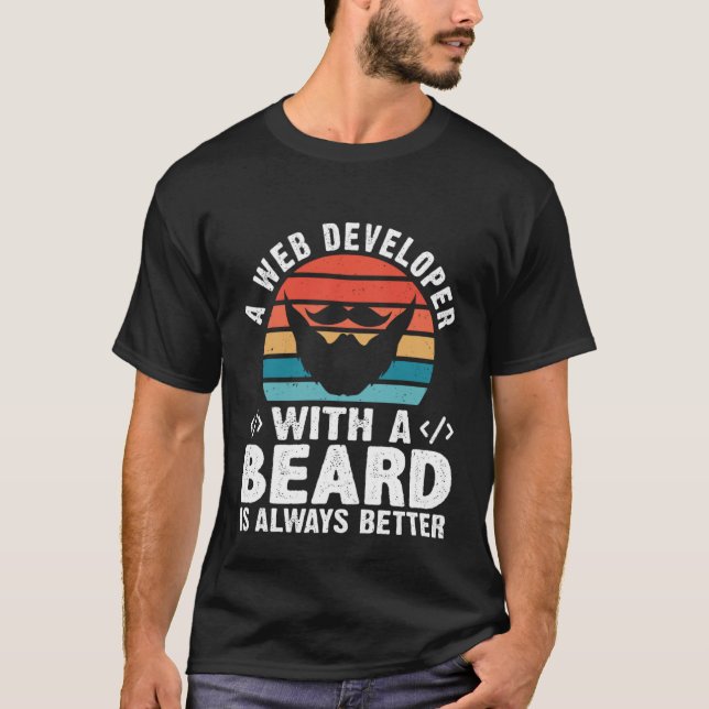 Camiseta Um Desenvolvedor De Web Com Uma Barba É Sempre Mel (Frente)