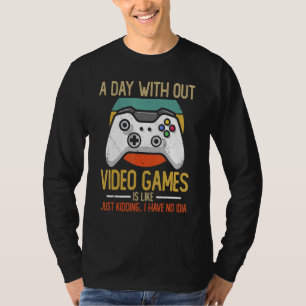 Camiseta Um Dia Com Videos games É Como Brincar.