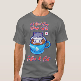 Camiseta Um Dia Começa Com Café E Gato Engraçado Dizendo No