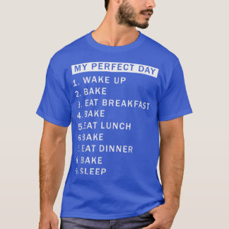 Camiseta Um Dia De Banho Seria Perfeito Para Um Padeiro Bon