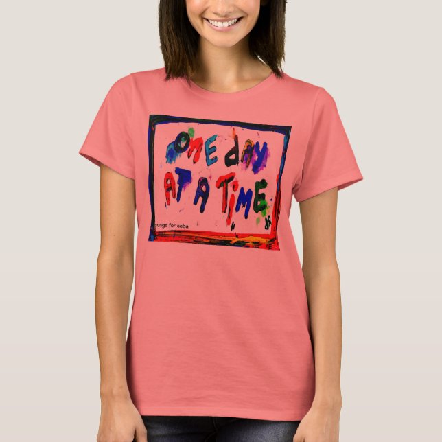 Camiseta um dia de cada vez (Frente)