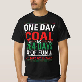 Camiseta Um dia de carvão versus 364 dias de diversão