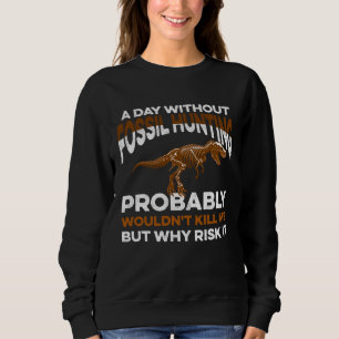 Camiseta Um Dia Divertido Sem Caça de Fósseis Não Me Matari