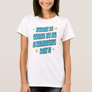 Camiseta Um Dia Fantástico