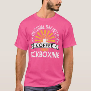 Camiseta Um Dia Incrível Inclui Café E Kickboxing