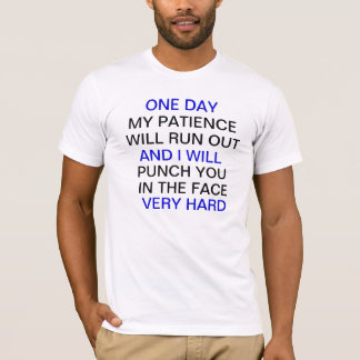Camiseta um dia minha paciência funcionará para fora