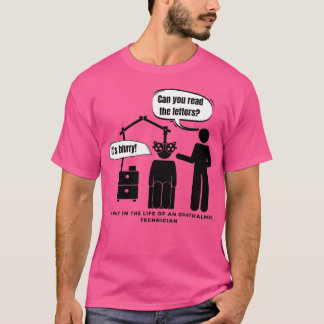 Camiseta Um dia na vida de um técnico oftálmico