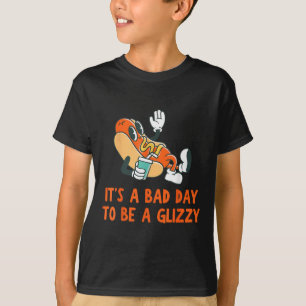 Camiseta Um Dia Ruim Para Ser Um Cachorro Glizzy No Dia 4 D