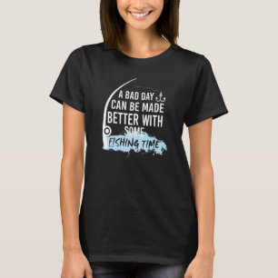 Camiseta Um Dia Ruim Pode Ser Melhorado Com Um Pouco De Pes