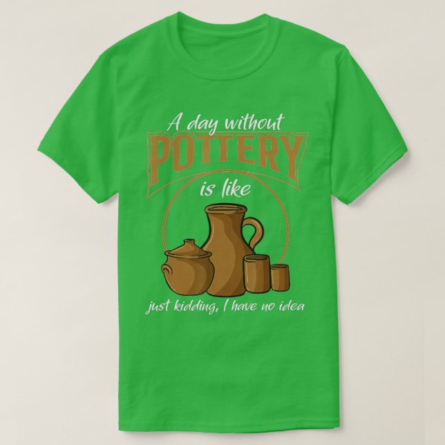 Camiseta Um Dia Sem A Potência Professor Clay Matou Cerâmic (Frente do Design)