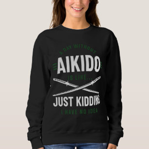 Camiseta Um Dia Sem Aikido É Como Brincar Que Eu Não Tenho