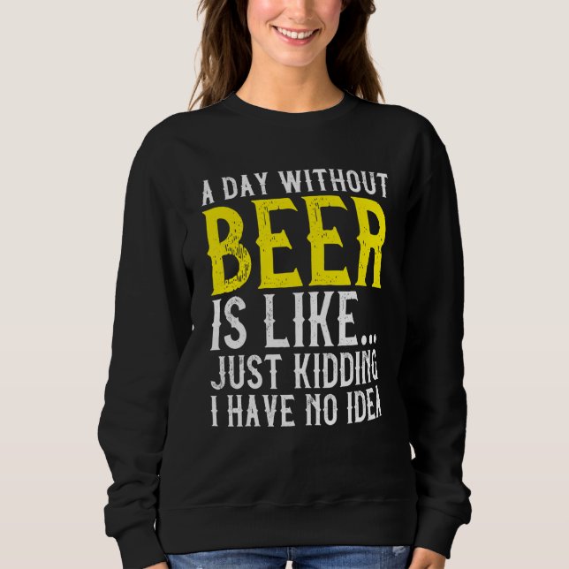Camiseta Um Dia Sem Álcool De Bebendo De Cerveja (Frente)