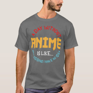 Camiseta UM DIA SEM ANIME 45005400 presente