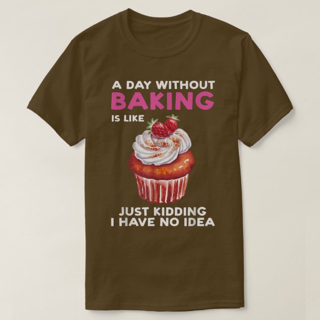 Camiseta Um dia sem assar é como assar de padeiro (Frente do Design)