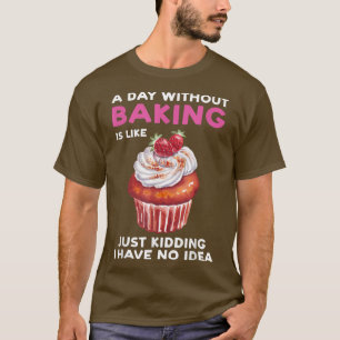 Camiseta Um dia sem assar é como assar de padeiro