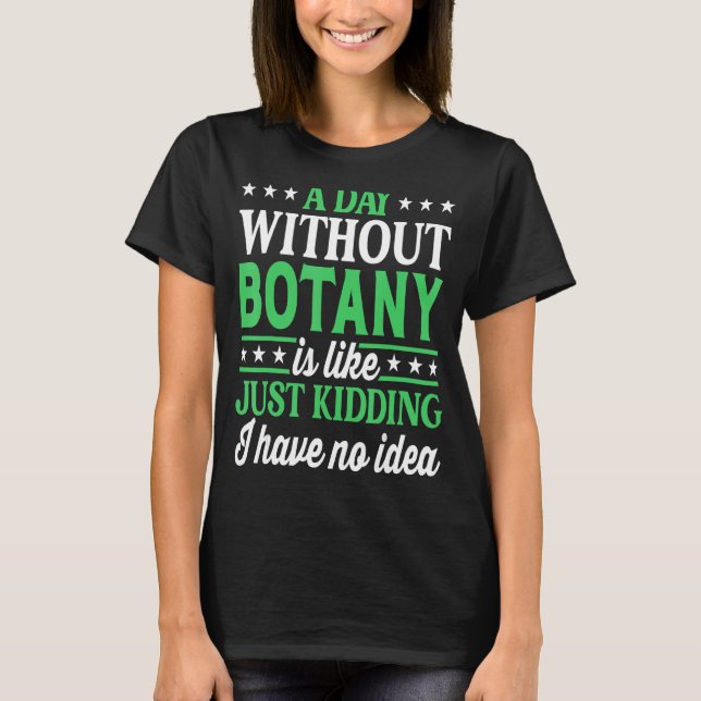 Camiseta Um Dia Sem Botânica Botânica (Frente)