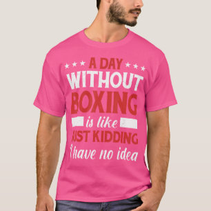 Camiseta Um Dia Sem Boxer Engraçado Boxer