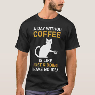 Camiseta Um dia sem café é como brincar