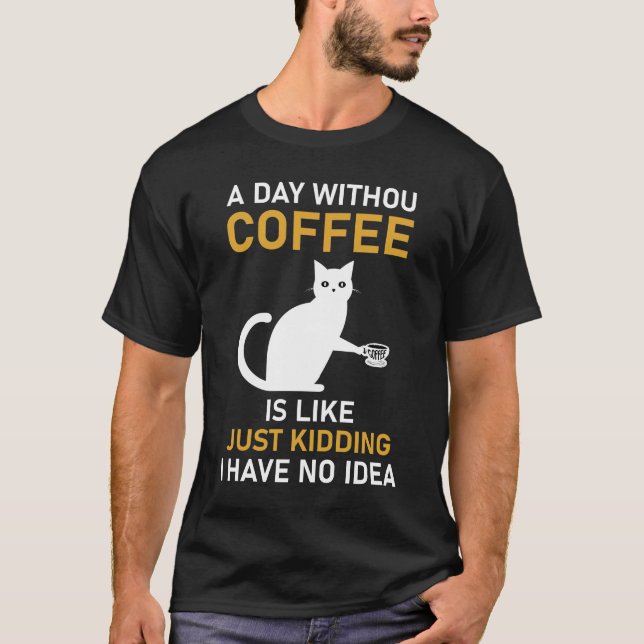 Camiseta Um dia sem café é como brincar (Frente)