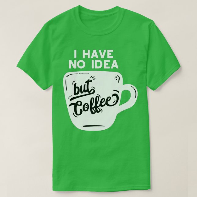 Camiseta Um Dia Sem Café É Como Brincar Que Eu Não Tenho (Frente do Design)