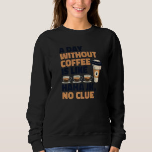 Camiseta Um Dia Sem Café É Como Rainha Latte Barista C