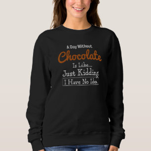 Camiseta Um Dia Sem Chocolate É Como Brincar.