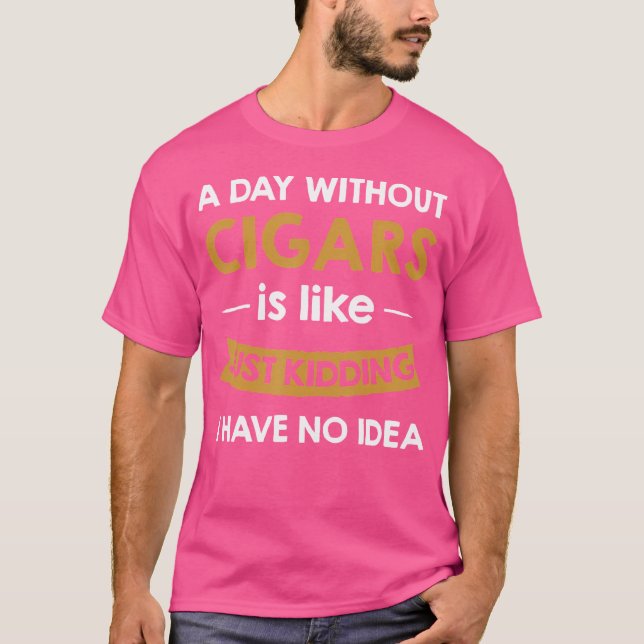 Camiseta Um Dia Sem Cigarros É Como Brincar Com Cigarro Lo (Frente)