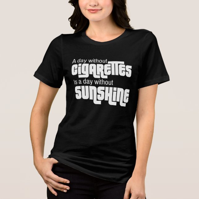 Camiseta Um Dia Sem Cigarros É Um Dia Sem Sol (Frente)