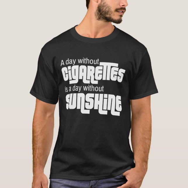 Camiseta Um Dia Sem Cigarros É Um Dia Sem Sol (Frente)