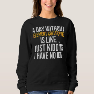 Camiseta Um Dia Sem Coleta De Elementos É Como