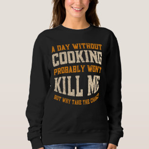 Camiseta Um dia sem Cozinhar para homens mulheres Chef