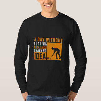 Camiseta Um Dia Sem Curtir Só De Brincar Não Tenho Ideia