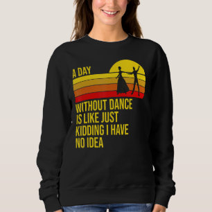 Camiseta Um Dia Sem Dança É Como Dançarino