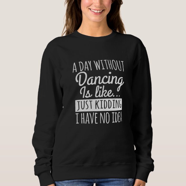 Camiseta Um Dia Sem Dançar É Como Dançar (Frente)