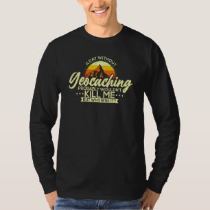 Camiseta Um Dia Sem Geocaching Geocacher