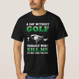 Camiseta Um Dia Sem Golfe   Pão De Golfe Engraçado