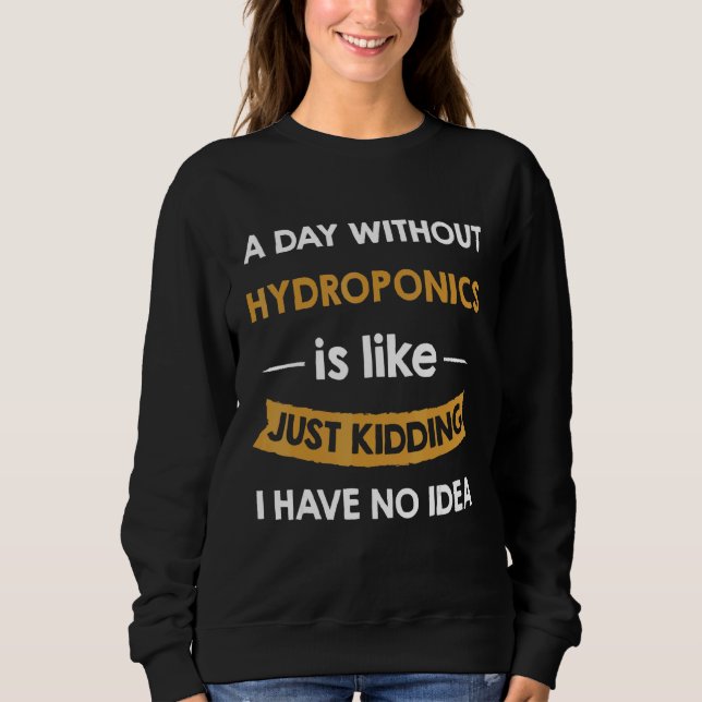 Camiseta Um Dia Sem Hidroponia É Como Brincar (Frente)
