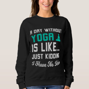 Camiseta Um Dia Sem Ioga É Como Brincar Que Não Sei