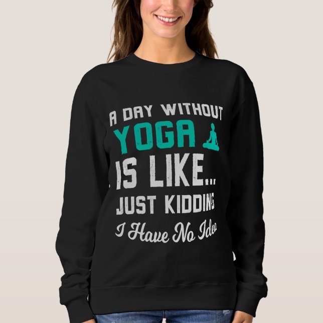 Camiseta Um Dia Sem Ioga É Como Brincar Que Não Sei (Frente)